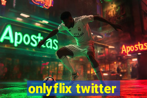 onlyflix twitter